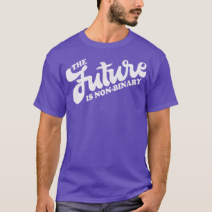 Die Zukunft ist nicht-binäre Geschlechtsidentität T-Shirt