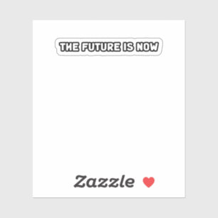 Die Zukunft ist nun, dass die Innovation den Momen Aufkleber