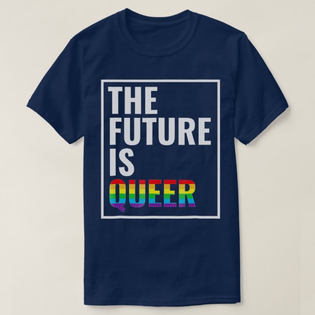 Die Zukunft ist Que Gay Pride LGB Geschenk T-Shirt (Design vorne)
