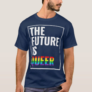 Die Zukunft ist Que Gay Pride LGB Geschenk T-Shirt
