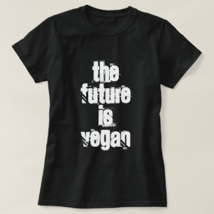 DIE ZUKUNFT IST VEGANES SHIRT