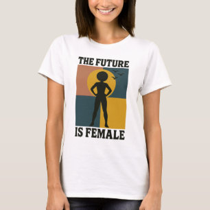 Die Zukunft ist weiblich, fettes Retro-Feminismus- T-Shirt