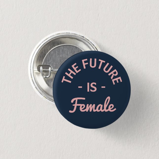 "Die Zukunft ist weiblicher" Feminist Button (Vorne & Hinten)