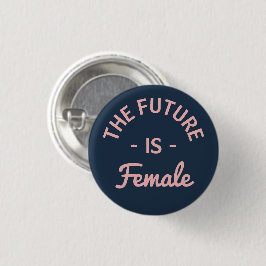 "Die Zukunft ist weiblicher" Feminist Button