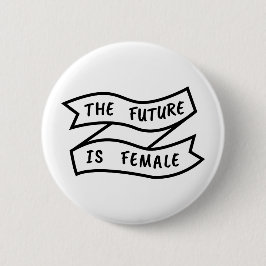 Die Zukunft ist weibliches Band Button