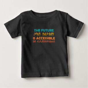 Die Zukunft ist zugänglich ASL-Gebärdensprache Baby T-shirt