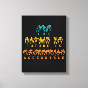 Die Zukunft ist zugänglich ASL-Gebärdensprache Leinwanddruck