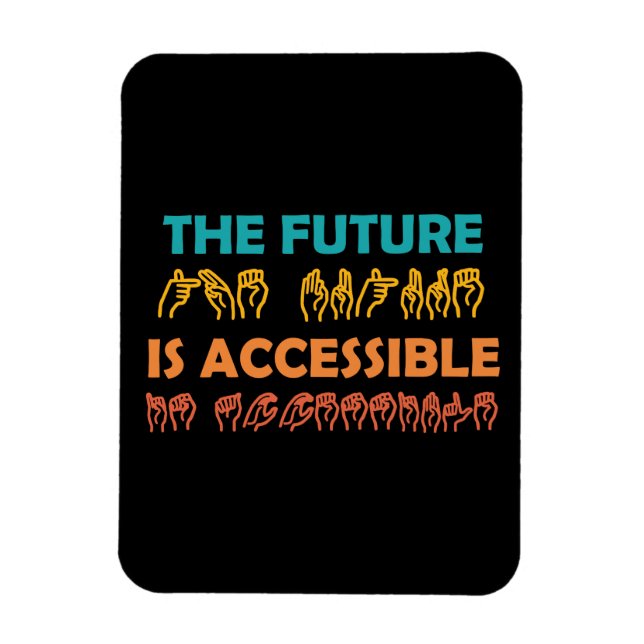 Die Zukunft ist zugänglich ASL-Gebärdensprache Magnet (Vertikal)