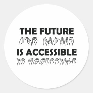 Die Zukunft ist zugänglich ASL-Gebärdensprache Runder Aufkleber