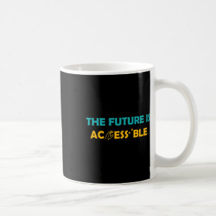 Die Zukunft ist zugängliche Brailleschrift Amerika Kaffeetasse