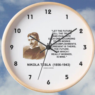 Die Zukunft sagen, die Wahrheit Nikola Tesla Zitat Uhr