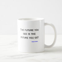 Die Zukunft sehen Sie Tasse