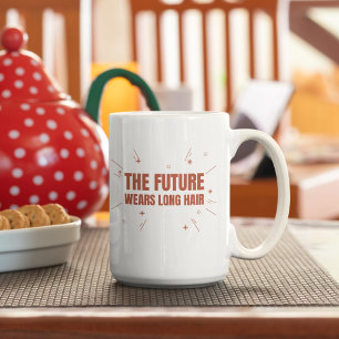 Die Zukunft trägt lange Haare Kaffeetasse