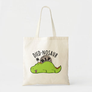Died-nosaur Lustige Dinosaurier-Wortspiele  Tragetasche