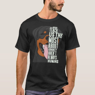 Diejenigen, die uns das meiste über die Menschheit T-Shirt