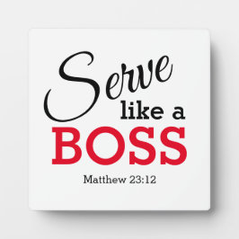 DIENEN WIE EIN BOSS CHRISTLICH FOTOPLATTE