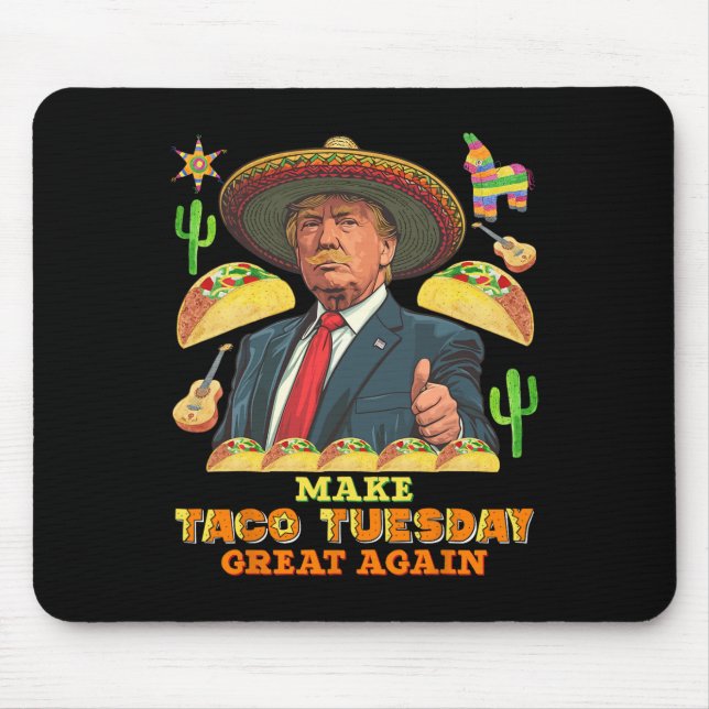 Dienstag Taco Dienstag wieder groß Donald Trump Mousepad (Vorne)