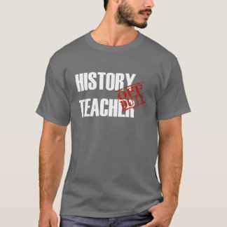 DIENSTFREIER GESCHICHTSlehrer T-Shirt