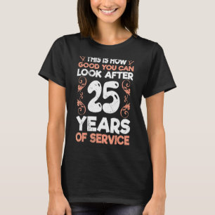 Dienstjubiläum 25 Jahre Arbeit Jahrestag 1 T-Shirt