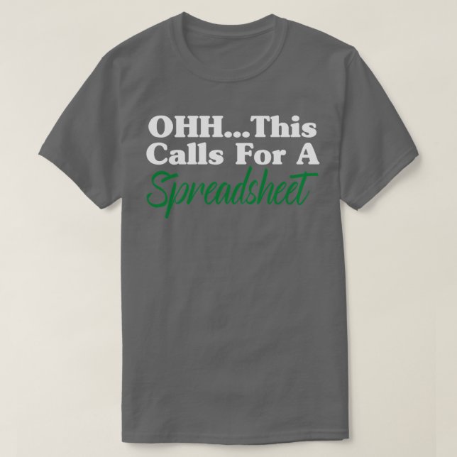 Dies erfordert ein Tabellenkalkulationsprogramm, d T-Shirt (Design vorne)
