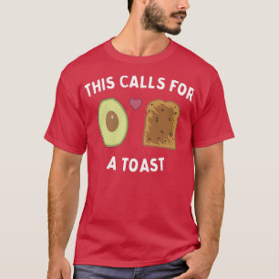 Dies erfordert einen Toast-Avocado T-Shirt