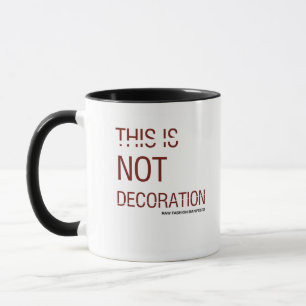 DIES IST DEKORATION TASSE
