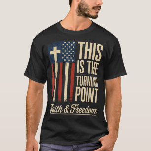 Dies ist der Wendepunkt Patriotischer Glaube USA T-Shirt