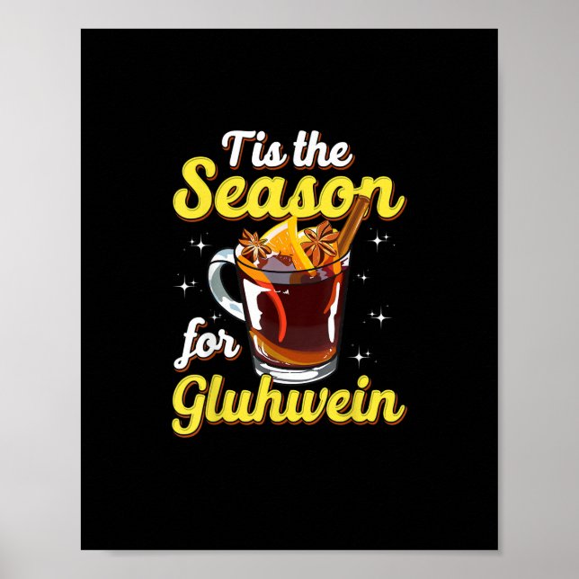 Dies ist die Jahreszeit für Gluhwein gezwitterte W Poster (Vorne)