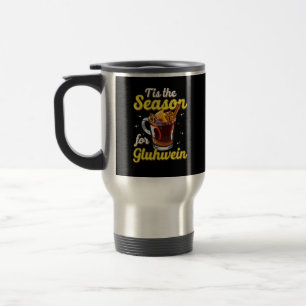 Dies ist die Jahreszeit für Gluhwein gezwitterte W Reisebecher
