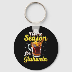 Dies ist die Jahreszeit für Gluhwein gezwitterte W Schlüsselanhänger