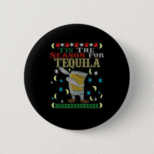 Dies ist die Jahreszeit für Tequila Dabbing Weihna Button