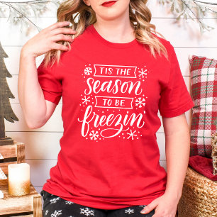 Dies ist die Jahreszeit, um Freezins Weihnachtsfes T-Shirt