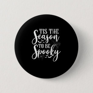 Dies ist die Jahreszeit, um zu ruinieren Halloween Button