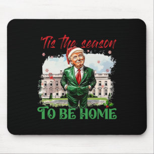 Dies ist die Jahreszeit, um Zuhause White House Tr Mousepad