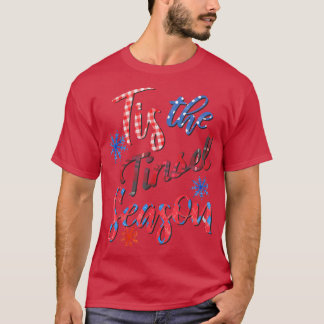 Dies ist die Tinsel Season - Ugly T-Shirt T - Shir