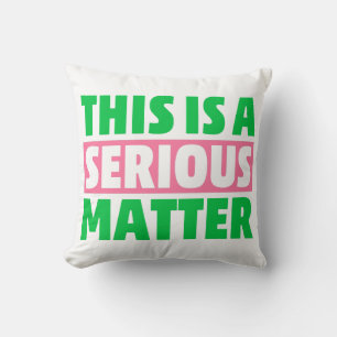 Dies ist eine ernste Angelegenheit AKA 1908 Kissen