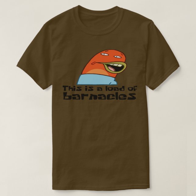 Dies ist eine Last von Barnacle T-Shirt (Design vorne)