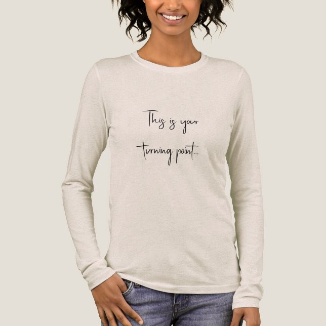 Dies ist Ihr Wendepunkt Tri-Blend Shirt (Vorderseite)