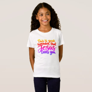 Dies ist Ihre Erinnerung daran, dass Jesus Sie lie T-Shirt