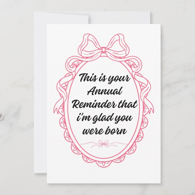 Dies ist Ihre jährliche Erinnerung daran, dass ich Einladung (Vorderseite)