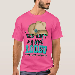 Dies ist in meinem ersten Rodeo Rodeo Dekorationen T-Shirt