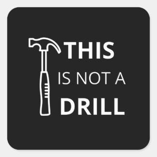 Dies ist kein Bohraufkleber Quadratischer Aufkleber