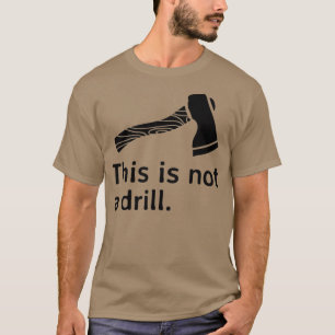 Dies ist kein Drill-Ax T-Shirt