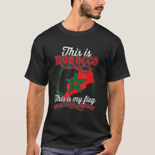 Dies ist Marokko Dies ist meine Flagge U2013 Liebe T-Shirt