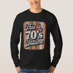 Dies ist mein 70er Kostüm 70 Stile Men 70's Disco  T-Shirt