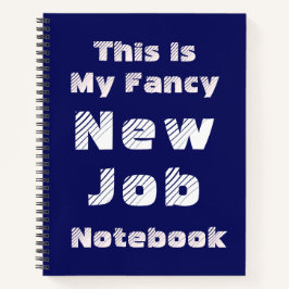 Dies ist mein fancy neues Job Notizbuch