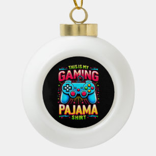 Dies ist mein Gaming-Pyjama-Shirt Gamepad Videospi Keramik Kugel-Ornament