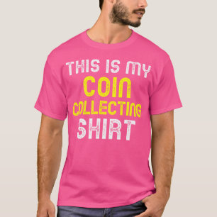 Dies ist mein Münzensammel-Sammler Numismatiker T-Shirt