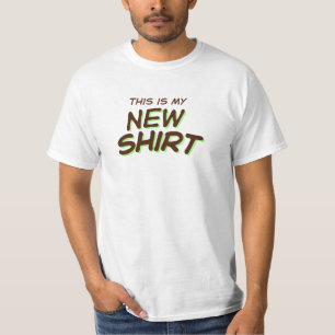 Dies ist mein neuer T - Shirt für Shirt-Gespräche