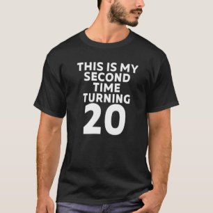 Dies ist mein zweites Mal, um 20 lustige 40. Gebur T-Shirt